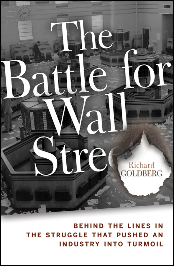 Обложка книги «The Battle for Wall Street. Behind the Lines in the Struggle that Pushed an Industry into Turmoil»
