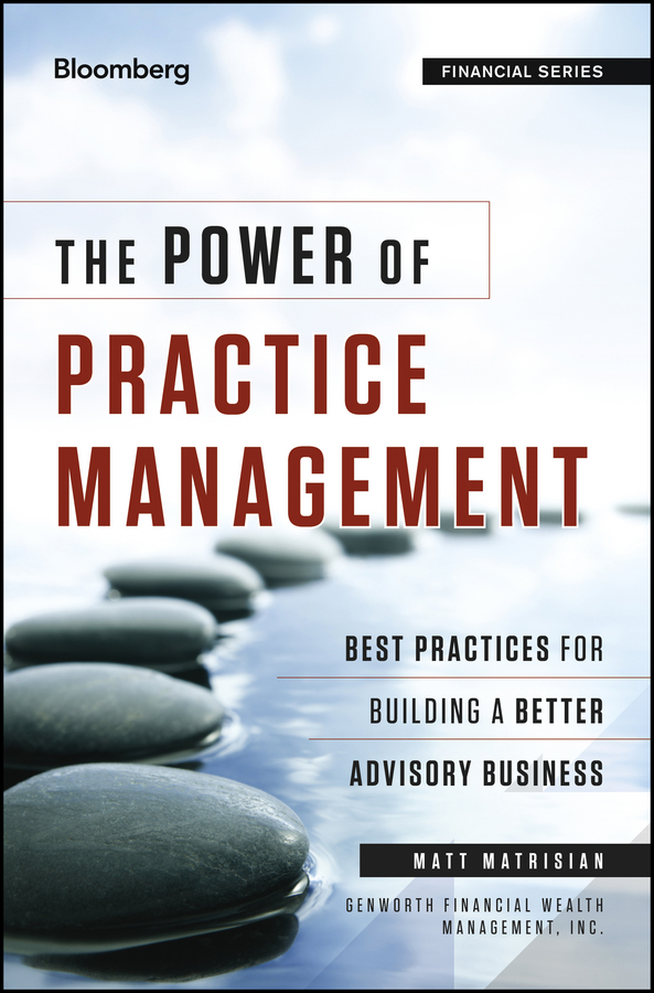Обложка книги «The Power of Practice Management. Best Practices for Building a Better Advisory Business»