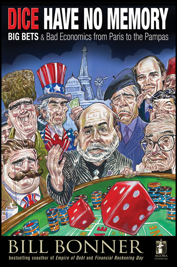Обложка книги «Dice Have No Memory. Big Bets and Bad Economics from Paris to the Pampas»