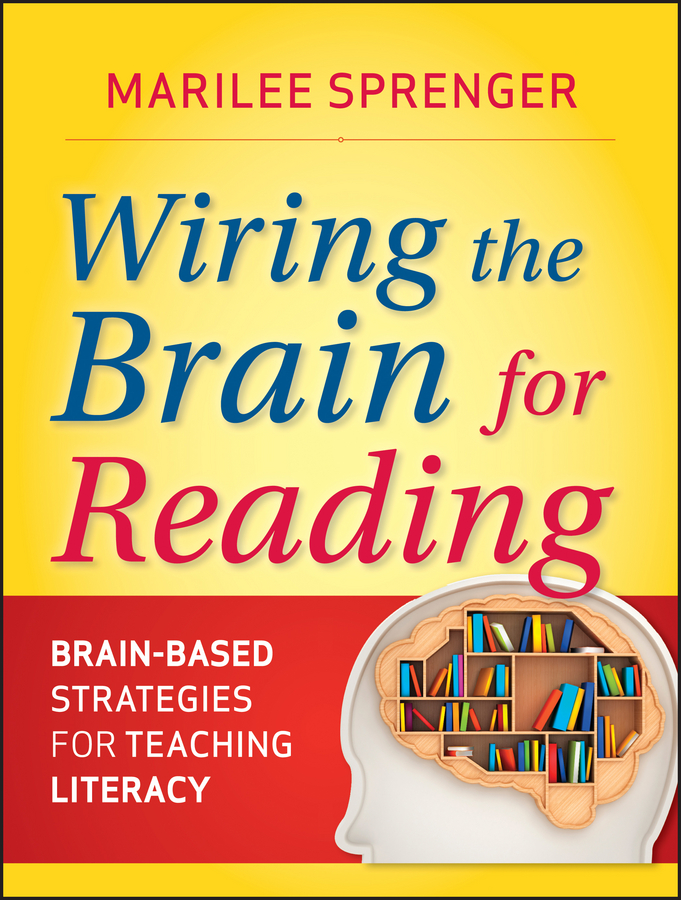 Обложка книги «Wiring the Brain for Reading. Brain-Based Strategies for Teaching Literacy»