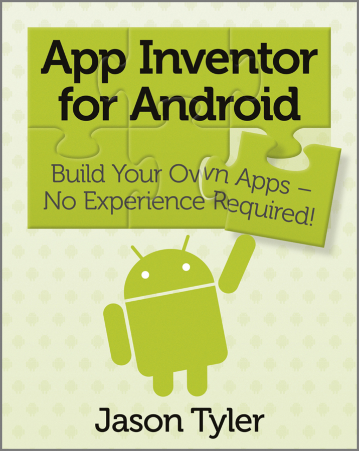 Обложка книги «App Inventor for Android. Build Your Own Apps - No Experience Required!»