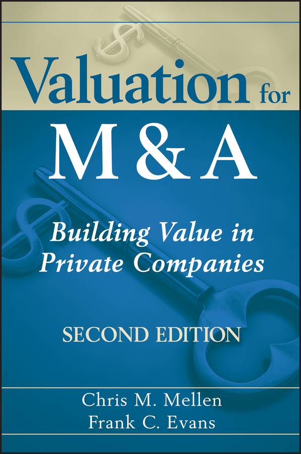 Обложка книги «Valuation for M&A. Building Value in Private Companies»