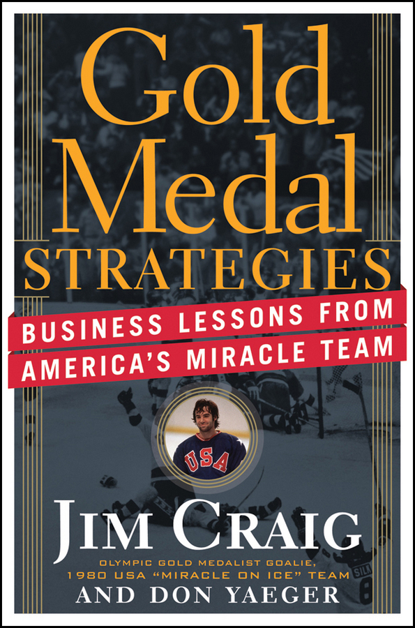 Обложка книги «Gold Medal Strategies. Business Lessons From America's Miracle Team»