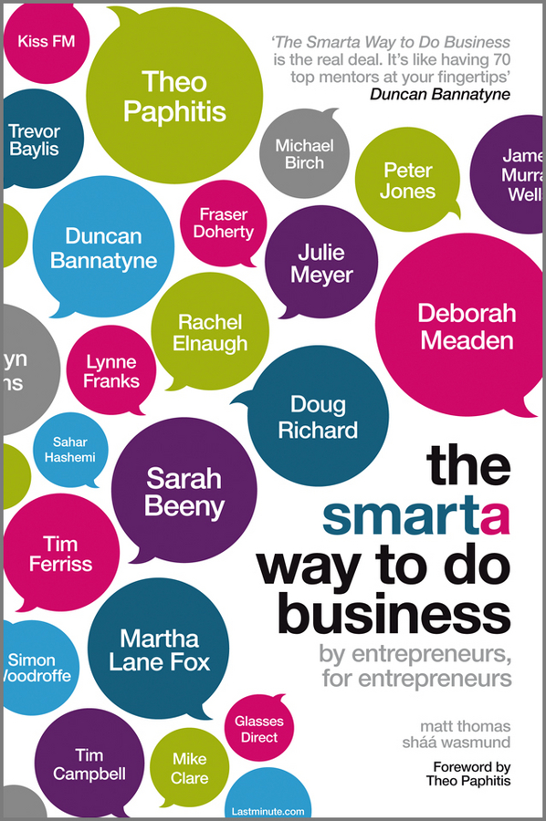 Обложка книги «The Smarta Way To Do Business. By entrepreneurs, for entrepreneurs; Your ultimate guide to starting a business»