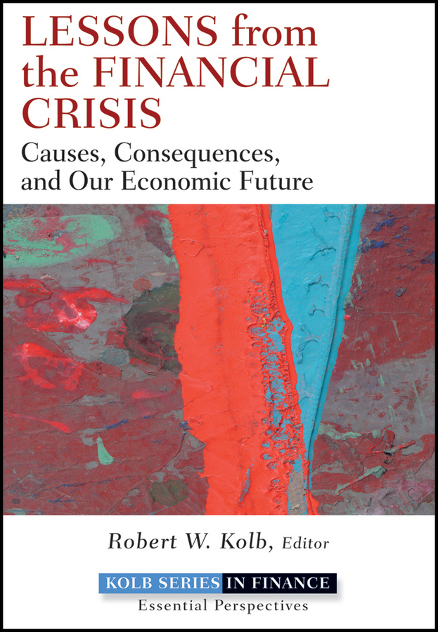 Обложка книги «Lessons from the Financial Crisis. Causes, Consequences, and Our Economic Future»