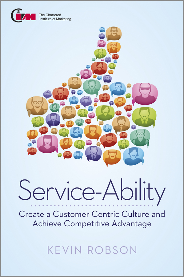 Обложка книги «Service-Ability. Create a Customer Centric Culture and Achieve Competitive Advantage»