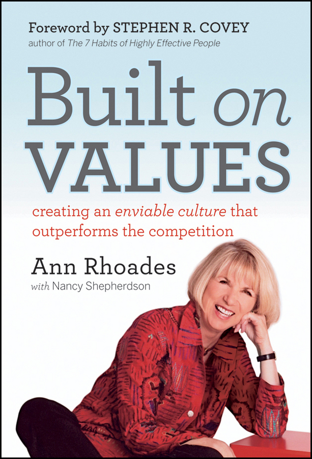 Обложка книги «Built on Values. Creating an Enviable Culture that Outperforms the Competition»