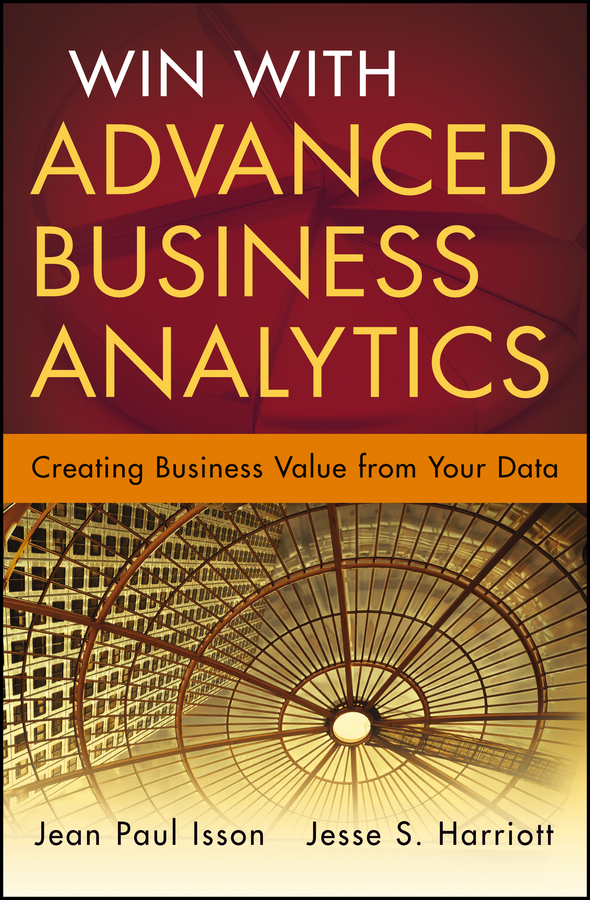 Обложка книги «Win with Advanced Business Analytics. Creating Business Value from Your Data»