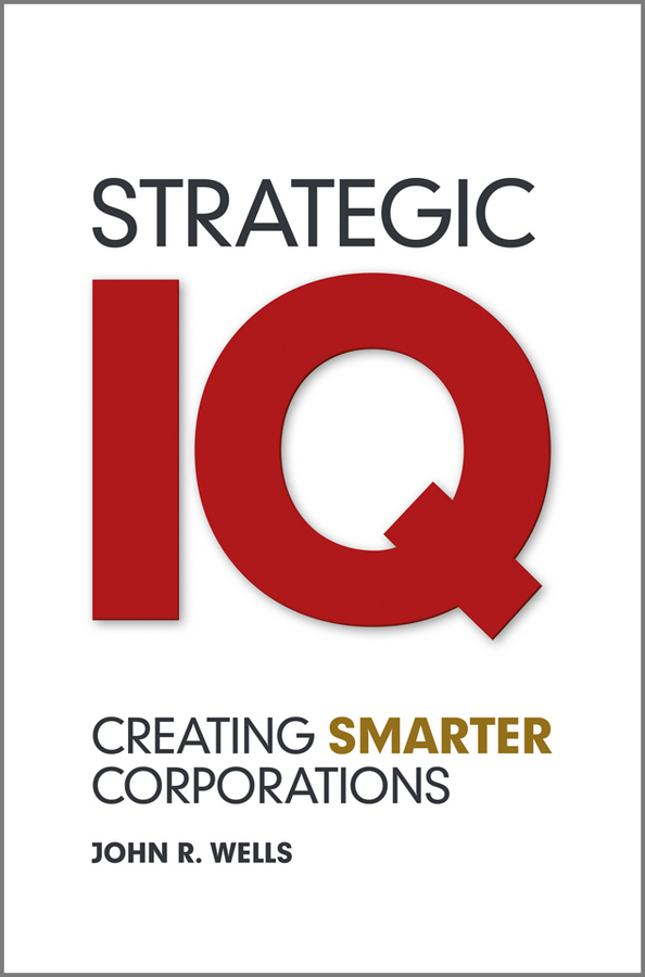 Обложка книги «Strategic IQ. Creating Smarter Corporations»