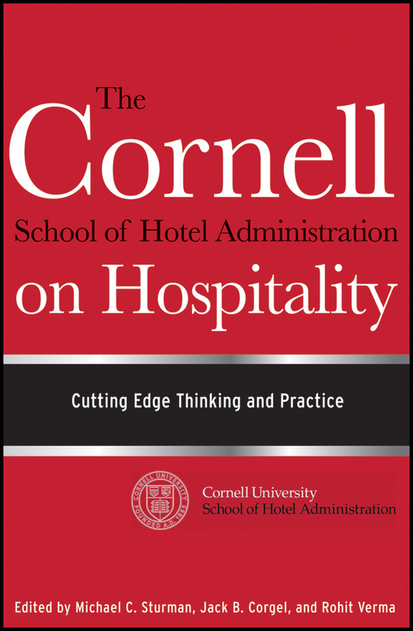 Обложка книги «The Cornell School of Hotel Administration on Hospitality. Cutting Edge Thinking and Practice»