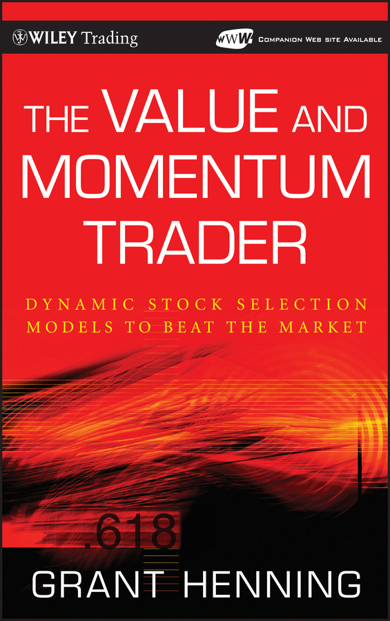 Обложка книги «The Value and Momentum Trader. Dynamic Stock Selection Models to Beat the Market»