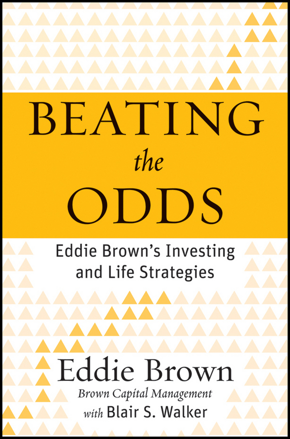 Обложка книги «Beating the Odds. Eddie Brown's Investing and Life Strategies»