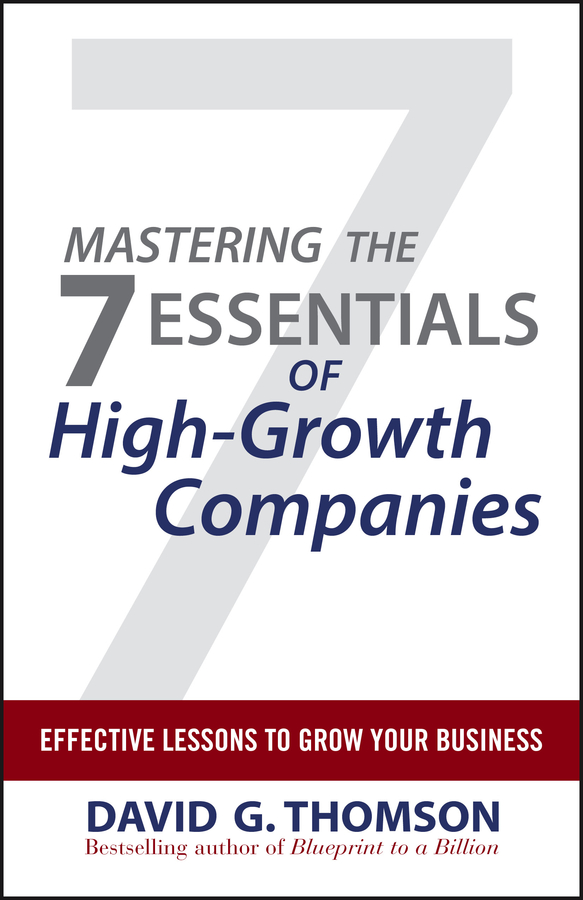 Обложка книги «Mastering the 7 Essentials of High-Growth Companies. Effective Lessons to Grow Your Business»