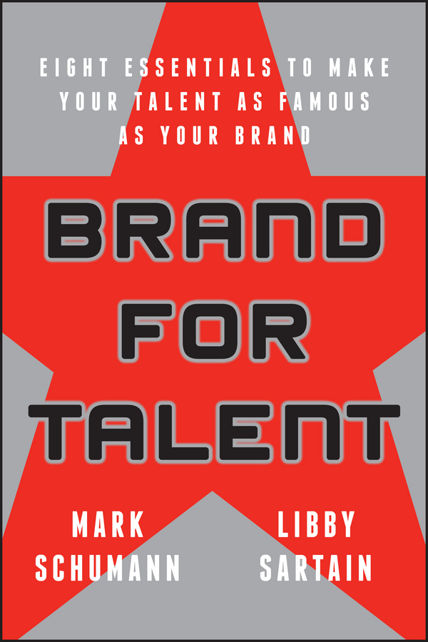 Обложка книги «Brand for Talent. Eight Essentials to Make Your Talent as Famous as Your Brand»