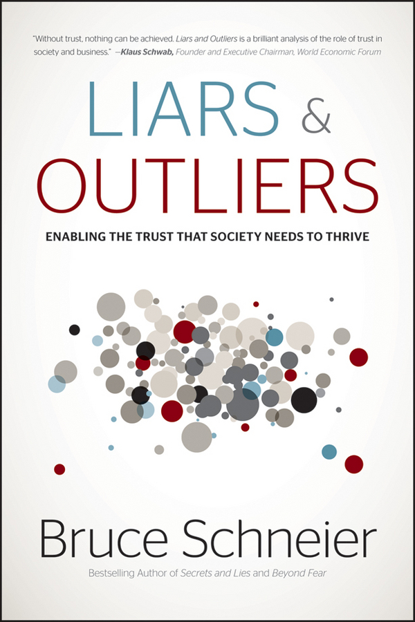 Обложка книги «Liars and Outliers. Enabling the Trust that Society Needs to Thrive»