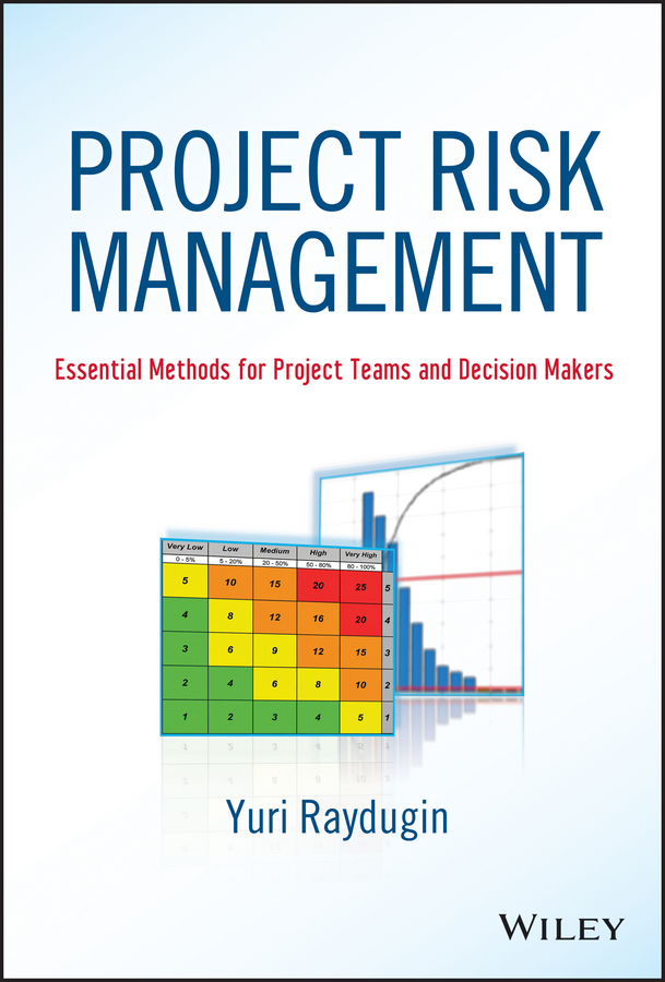 Обложка книги «Project Risk Management. Essential Methods for Project Teams and Decision Makers»