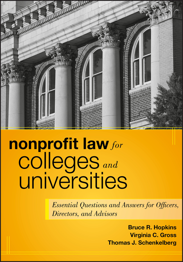 Обложка книги «Nonprofit Law for Colleges and Universities. Essential Questions and Answers for Officers, Directors, and Advisors»