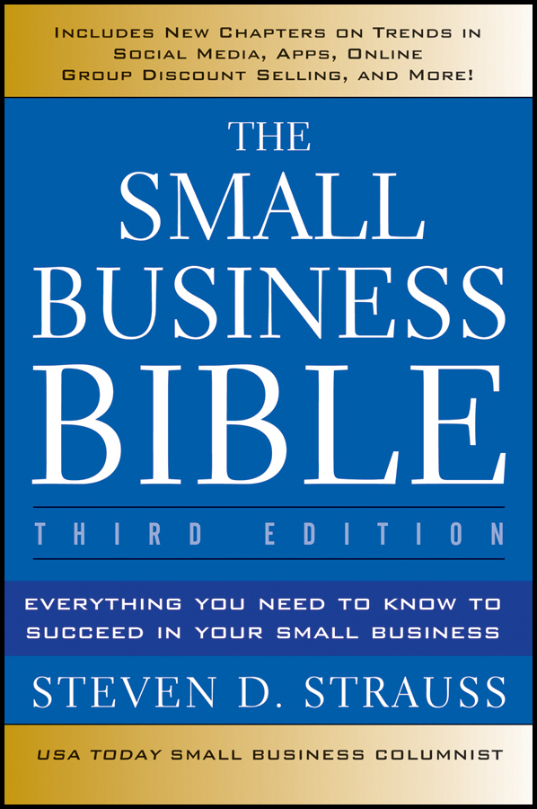 Обложка книги «The Small Business Bible. Everything You Need to Know to Succeed in Your Small Business»