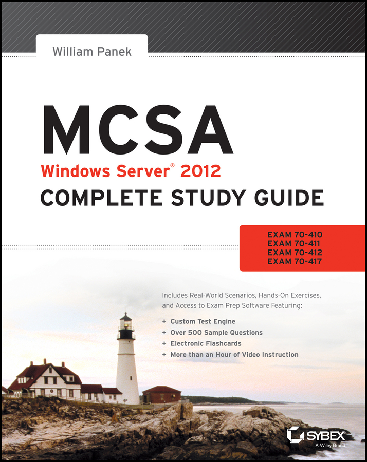 Обложка книги «MCSA Windows Server 2012 Complete Study Guide. Exams 70-410, 70-411, 70-412, and 70-417»