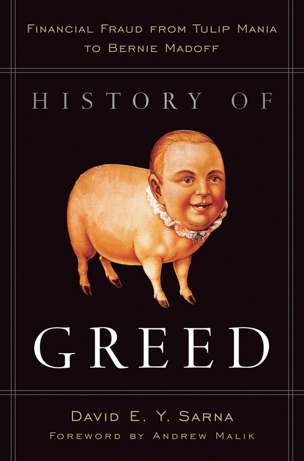 Обложка книги «History of Greed. Financial Fraud from Tulip Mania to Bernie Madoff»
