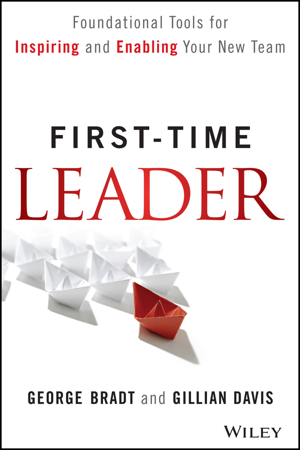 Обложка книги «First-Time Leader. Foundational Tools for Inspiring and Enabling Your New Team»