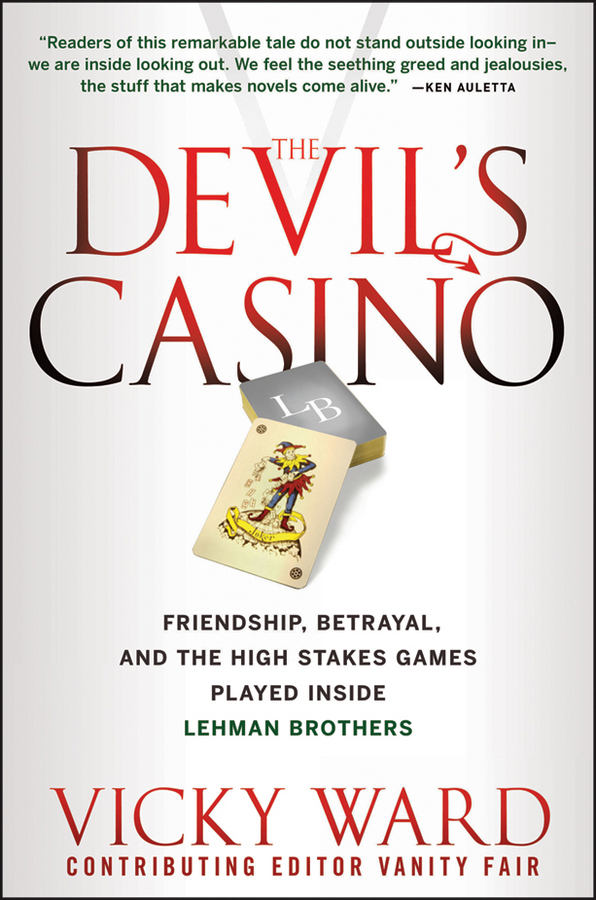 Обложка книги «The Devil's Casino. Friendship, Betrayal, and the High Stakes Games Played Inside Lehman Brothers»