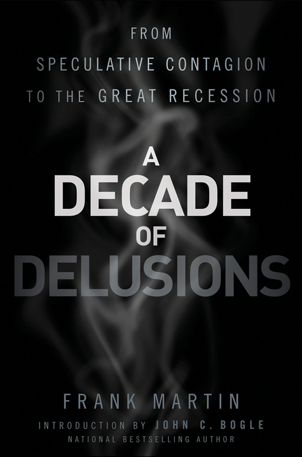 Обложка книги «A Decade of Delusions. From Speculative Contagion to the Great Recession»