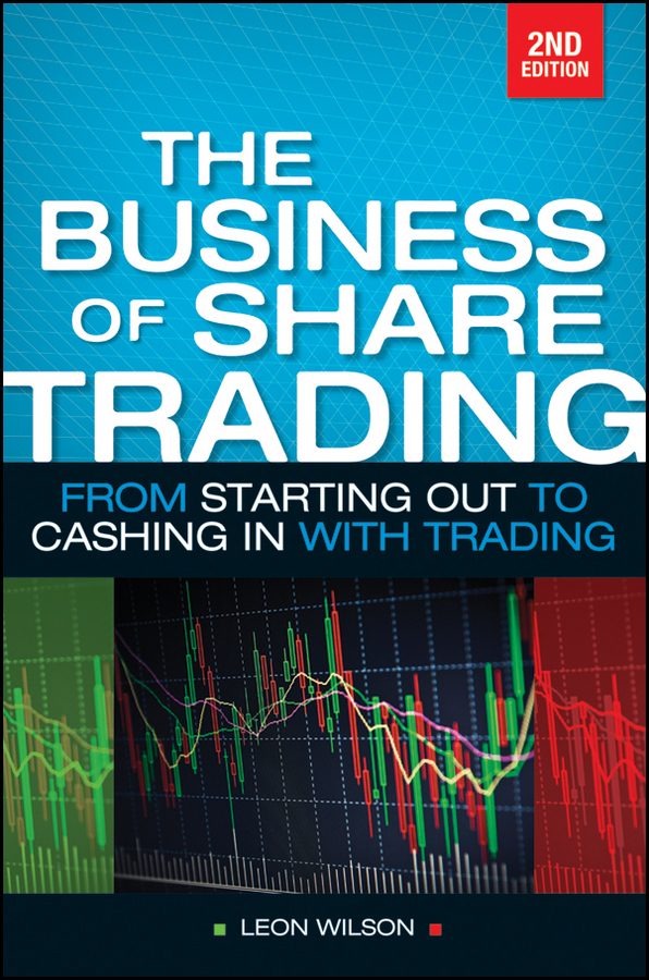 Обложка книги «Business of Share Trading. From Starting Out to Cashing in with Trading»