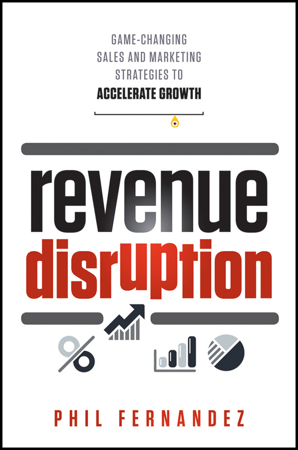 Обложка книги «Revenue Disruption. Game-Changing Sales and Marketing Strategies to Accelerate Growth»