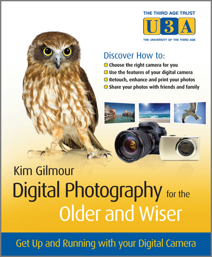 Обложка книги «Digital Photography for the Older and Wiser. Get Up and Running with Your Digital Camera»