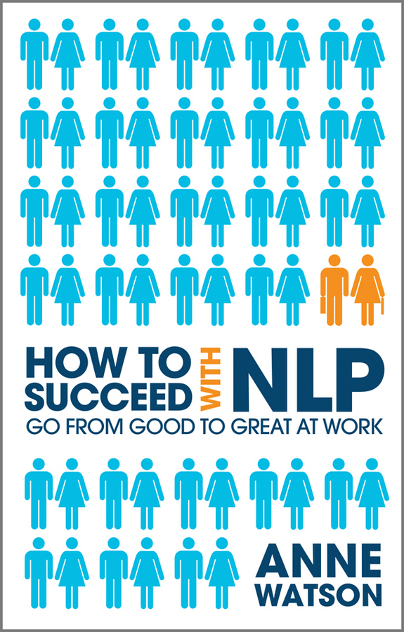Обложка книги «How to Succeed with NLP. Go from Good to Great at Work»