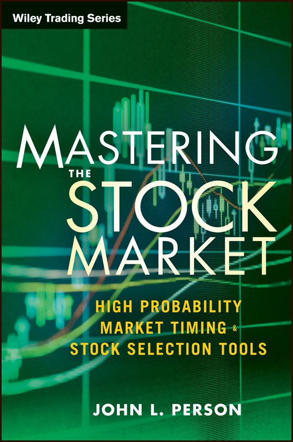 Обложка книги «Mastering the Stock Market. High Probability Market Timing and Stock Selection Tools»