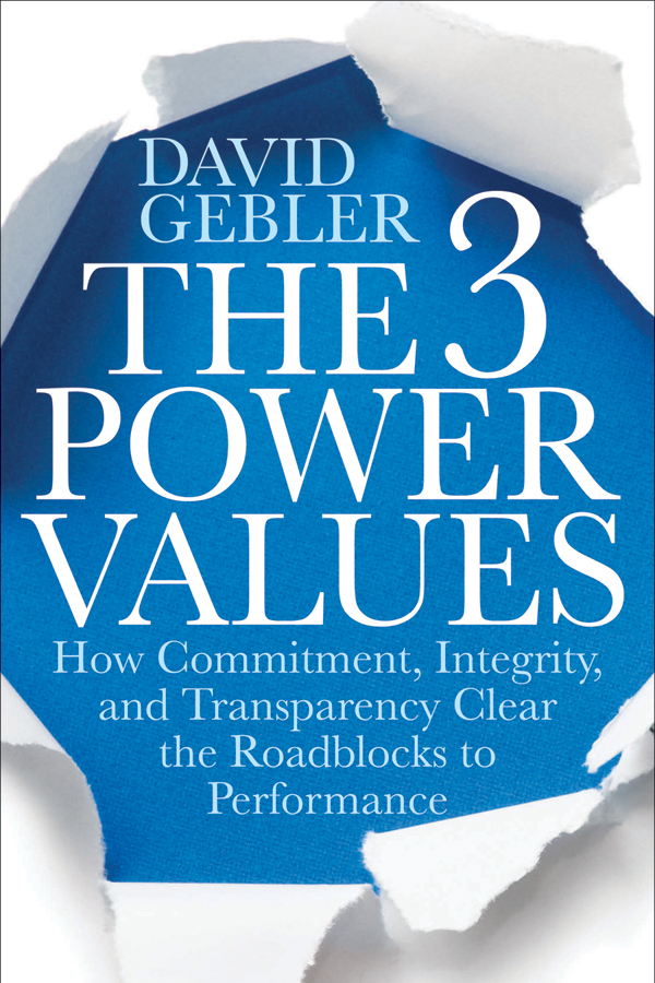 Обложка книги «The 3 Power Values. How Commitment, Integrity, and Transparency Clear the Roadblocks to Performance»
