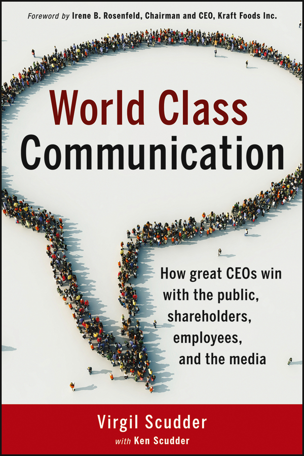 Обложка книги «World Class Communication. How Great CEOs Win with the Public, Shareholders, Employees, and the Media»
