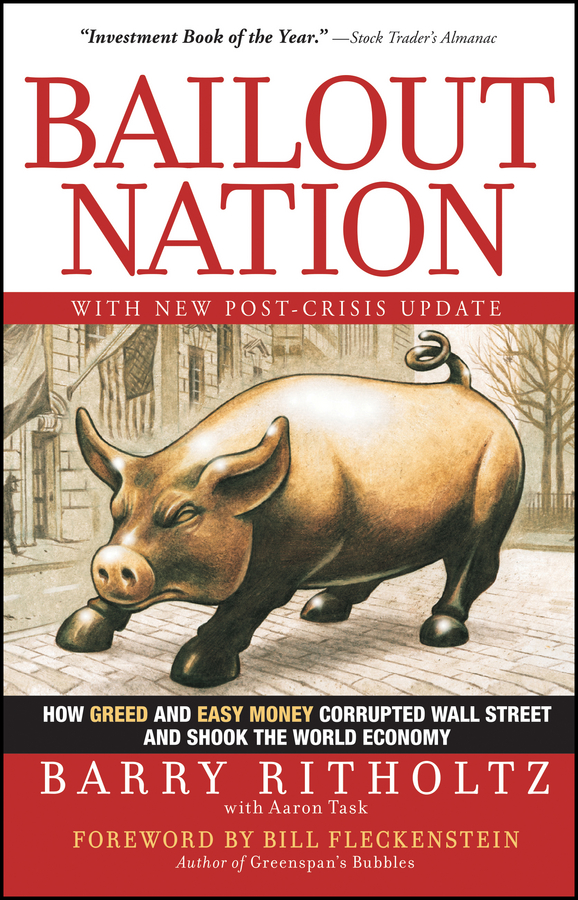 Обложка книги «Bailout Nation. How Greed and Easy Money Corrupted Wall Street and Shook the World Economy»