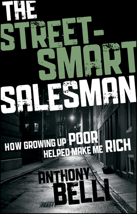 Обложка книги «The Street-Smart Salesman. How Growing Up Poor Helped Make Me Rich»