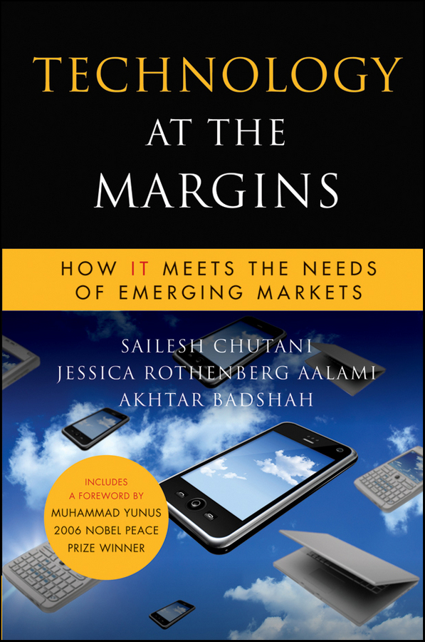 Обложка книги «Technology at the Margins. How IT Meets the Needs of Emerging Markets»