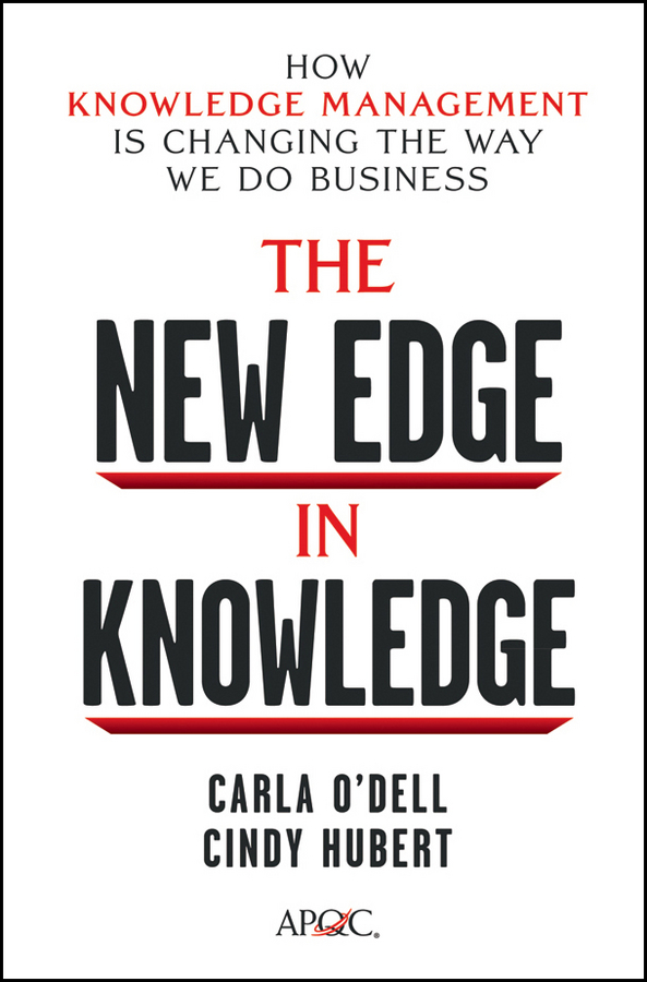 Обложка книги «The New Edge in Knowledge. How Knowledge Management Is Changing the Way We Do Business»