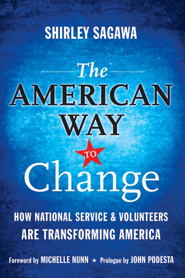 Обложка книги «The American Way to Change. How National Service and Volunteers Are Transforming America»