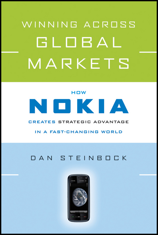 Обложка книги «Winning Across Global Markets. How Nokia Creates Strategic Advantage in a Fast-Changing World»