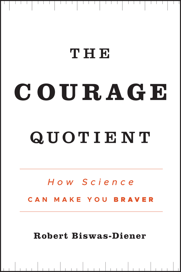 Обложка книги «The Courage Quotient. How Science Can Make You Braver»