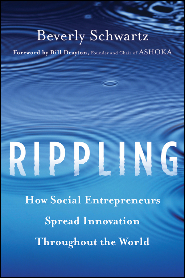 Обложка книги «Rippling. How Social Entrepreneurs Spread Innovation Throughout the World»