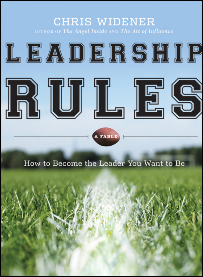 Обложка книги «Leadership Rules. How to Become the Leader You Want to Be»