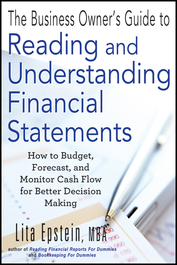 Обложка книги «The Business Owner's Guide to Reading and Understanding Financial Statements. How to Budget, Forecast, and Monitor Cash Flow for Better Decision Making»