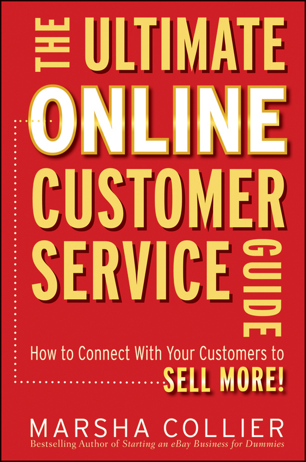 Обложка книги «The Ultimate Online Customer Service Guide. How to Connect with your Customers to Sell More!»