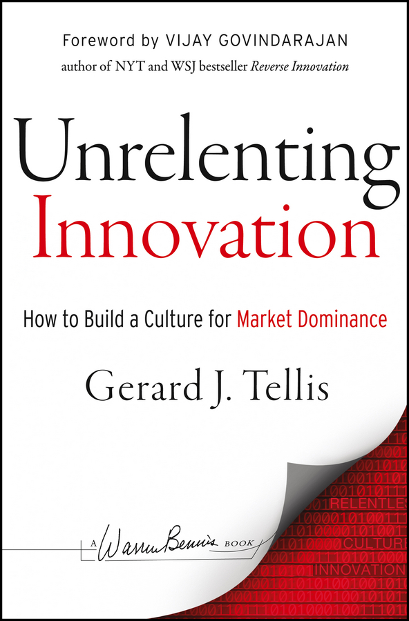 Обложка книги «Unrelenting Innovation. How to Create a Culture for Market Dominance»