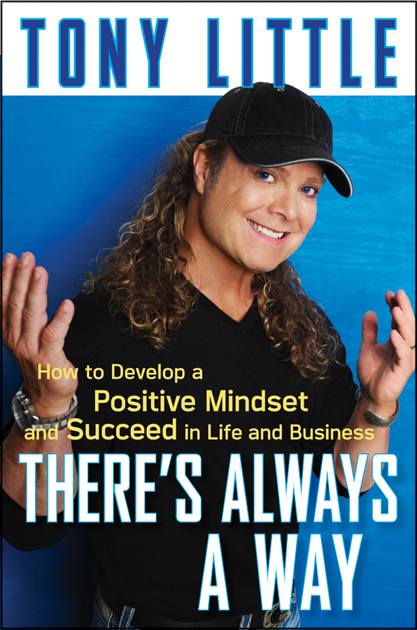 Обложка книги «There's Always a Way. How to Develop a Positive Mindset and Succeed in Business and Life»
