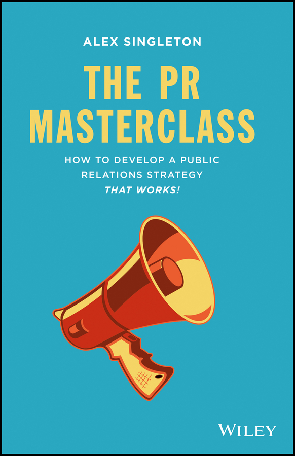 Обложка книги «The PR Masterclass. How to develop a public relations strategy that works!»