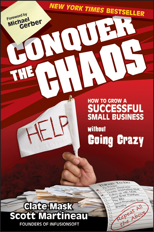 Обложка книги «Conquer the Chaos. How to Grow a Successful Small Business Without Going Crazy»