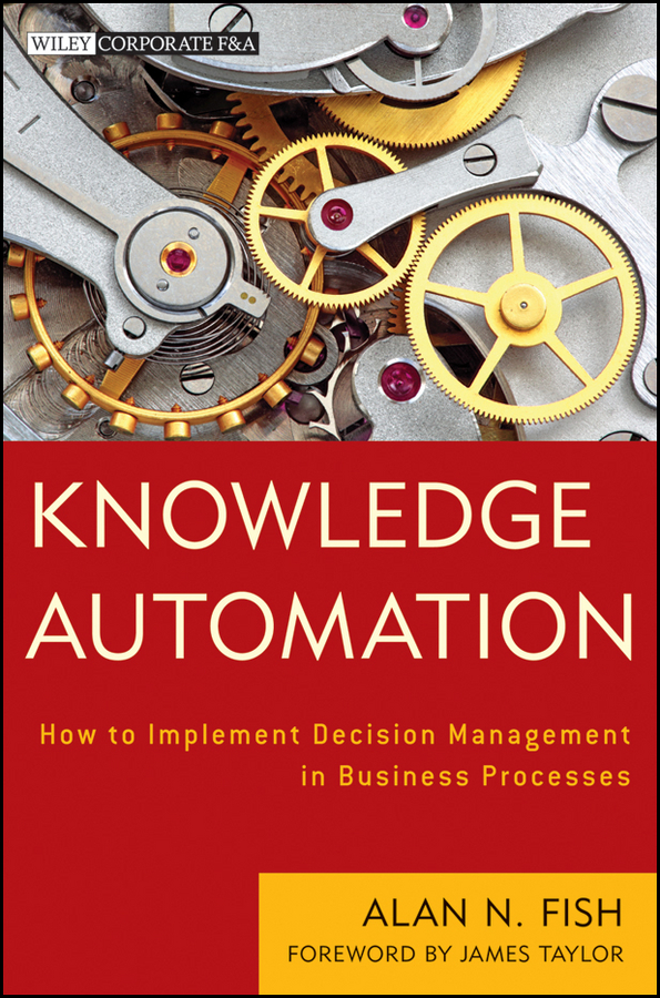 Обложка книги «Knowledge Automation. How to Implement Decision Management in Business Processes»